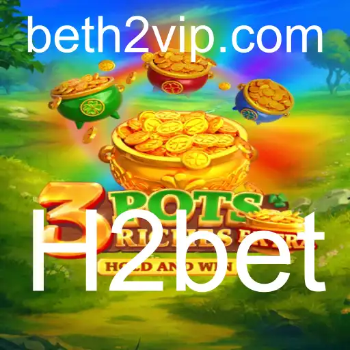 Descubra o Fascinante Mundo de 3potsExtra com H2bet